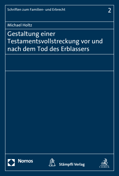 Cover des Buchs: Gestaltung einer Testamentsvollstreckung vor und nach dem Tod des Erblassers
