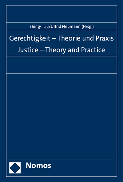 Cover des Buchs: Gerechtigkeit - Theorie und Praxis. Justice - Theory and Practice