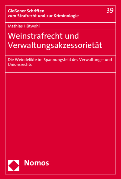 Cover of book: Weinstrafrecht und Verwaltungsakzessorietät