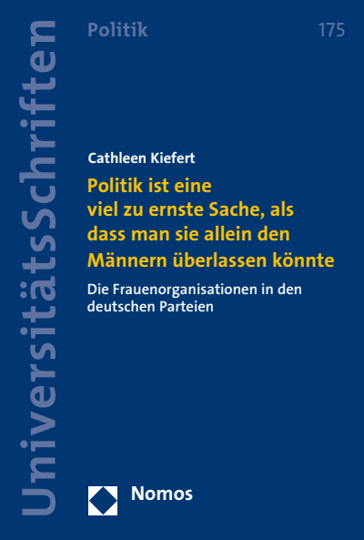 Cover of book: Politik ist eine viel zu ernste Sache, als dass man sie allein den Männern überlassen könnte
