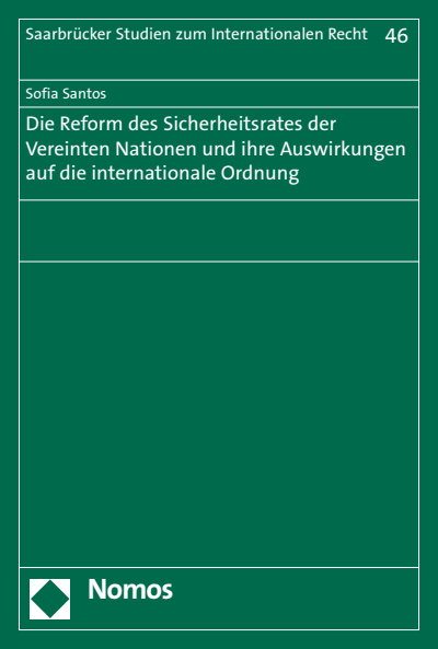 Cover des Buchs: Die Reform des Sicherheitsrates der Vereinten Nationen und ihre Auswirkungen auf die internationale Ordnung