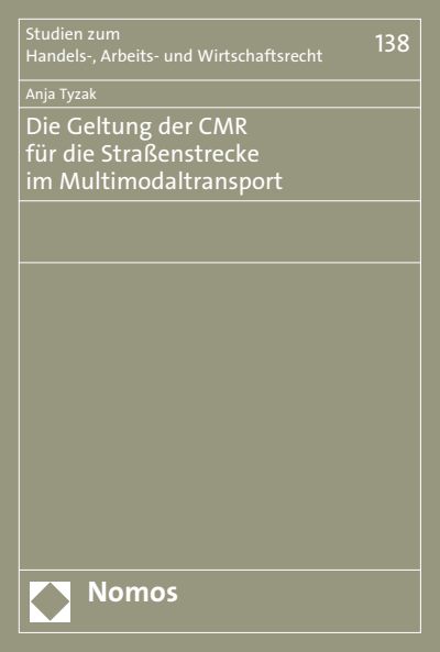 Cover of book: Die Geltung der CMR für die Straßenstrecke im Multimodaltransport