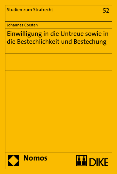 Cover des Buchs: Einwilligung in die Untreue sowie in die Bestechlichkeit und Bestechung