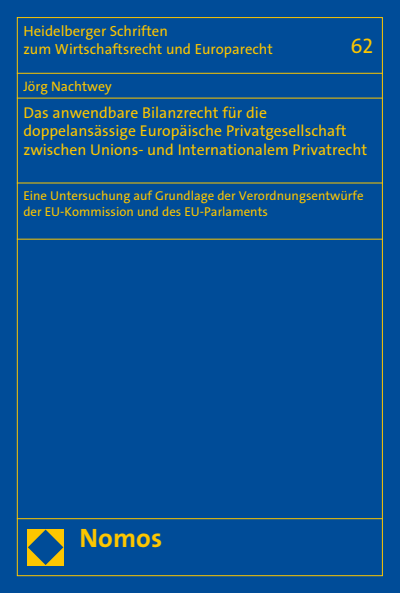 Cover des Buchs: Das anwendbare Bilanzrecht für die doppelansässige Europäische Privatgesellschaft zwischen Unions- und Internationalem Privatrecht