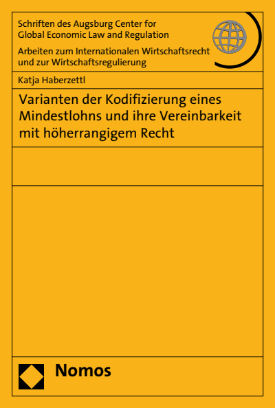 Cover of book: Varianten der Kodifizierung eines Mindestlohns und ihre Vereinbarkeit mit höherrangigem Recht