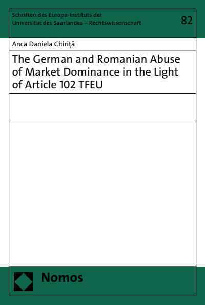 Cover des Buchs: The German and Romanian Abuse of Market Dominance in the Light of Article 102 TFEU