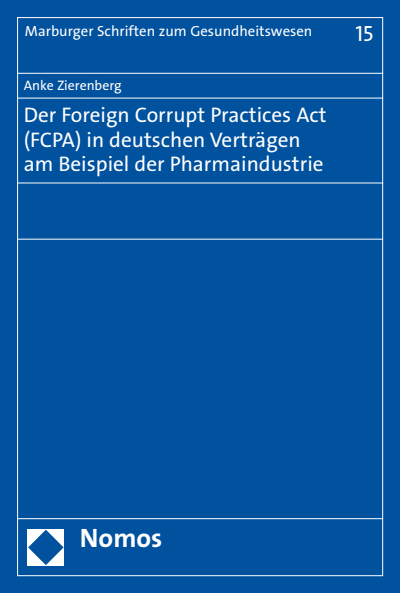 Cover des Buchs: Der Foreign Corrupt Practices Act (FCPA) in deutschen Verträgen am Beispiel der Pharmaindustrie