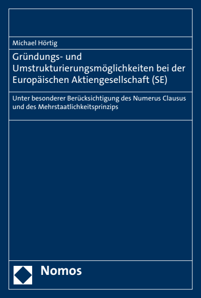 Cover of book: Gründungs- und Umstrukturierungsmöglichkeiten bei der Europäischen Aktiengesellschaft (SE)