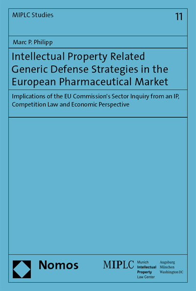 Cover des Buchs: Intellectual Property Related Generic Defense Strategies in the European Pharmaceutical Market
