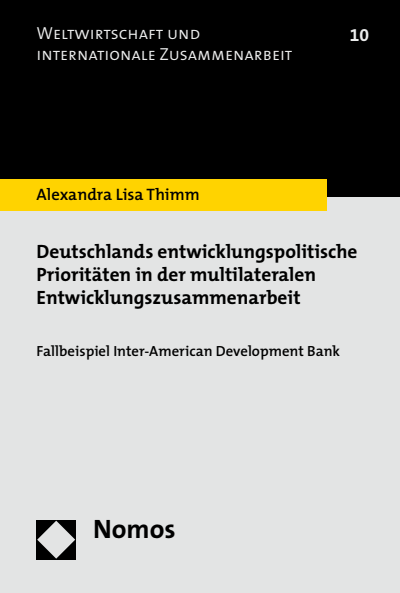 Cover des Buchs: Deutschlands entwicklungspolitische Prioritäten in der multilateralen Entwicklungszusammenarbeit