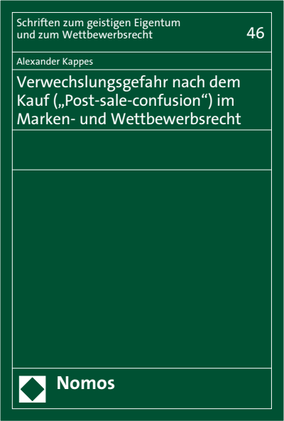 Cover of book: Verwechslungsgefahr nach dem Kauf ("Post-sale-confusion") im Marken- und Wettbewerbsrecht