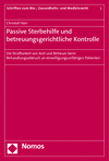 Cover des Buchs: Passive Sterbehilfe und betreuungsgerichtliche Kontrolle