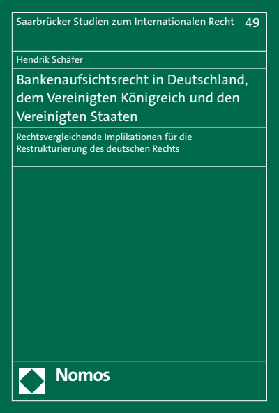 Cover des Buchs: Bankenaufsichtsrecht in Deutschland, dem Vereinigten Königreich und den Vereinigten Staaten