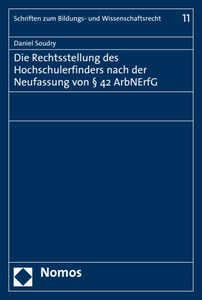 Cover des Buchs: Die Rechtsstellung des Hochschulerfinders nach der Neufassung von § 42 ArbNErfG