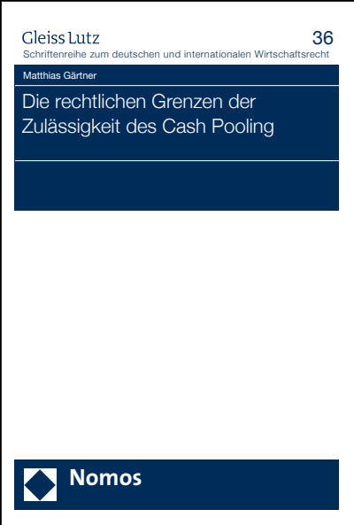 Cover of book: Die rechtlichen Grenzen der Zulässigkeit des Cash Pooling