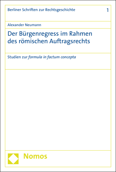 Cover of book: Der Bürgenregress im Rahmen des römischen Auftragsrechts