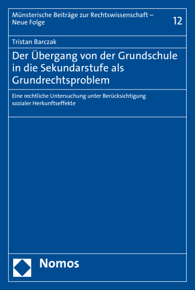 Cover of book: Der Übergang von der Grundschule in die Sekundarstufe als Grundrechtsproblem