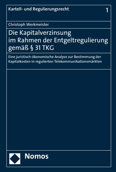 Cover des Buchs: Die Kapitalverzinsung im Rahmen der Entgeltregulierung gemäß § 31 TKG