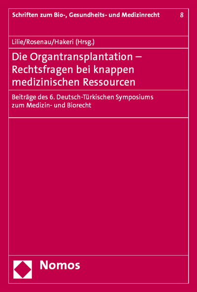 Cover des Buchs: Die Organtransplantation - Rechtsfragen bei knappen medizinischen Ressourcen