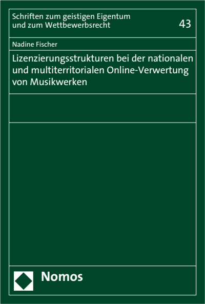 Cover of book: Lizenzierungsstrukturen bei der nationalen und multiterritorialen Online-Verwertung von Musikwerken