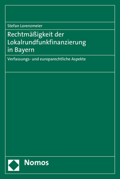 Cover of book: Rechtmäßigkeit der Lokalrundfunkfinanzierung in Bayern