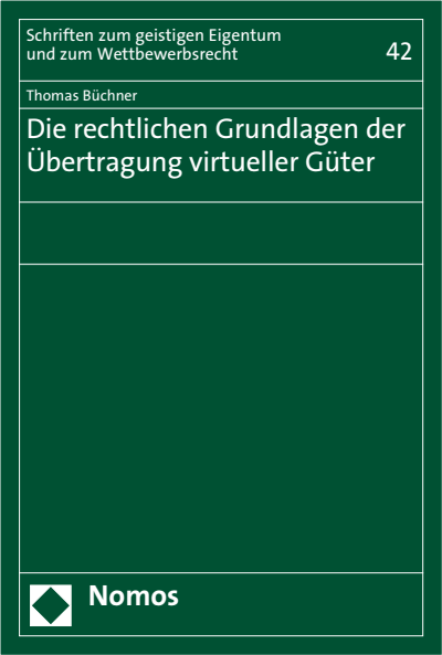 Cover des Buchs: Die rechtlichen Grundlagen der Übertragung virtueller Güter