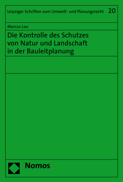 Cover of book: Die Kontrolle des Schutzes von Natur und Landschaft in der Bauleitplanung