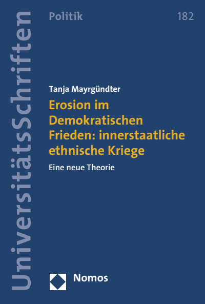 Cover of book: Erosion im Demokratischen Frieden: innerstaatliche ethnische Kriege