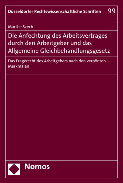 Cover des Buchs: Die Anfechtung des Arbeitsvertrages durch den Arbeitgeber und das Allgemeine Gleichbehandlungsgesetz