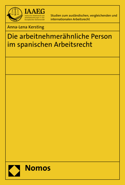 Cover of book: Die arbeitnehmerähnliche Person im spanischen Arbeitsrecht