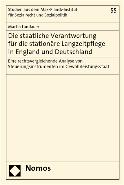 Cover of book: Die staatliche Verantwortung für die stationäre Langzeitpflege in England und Deutschland