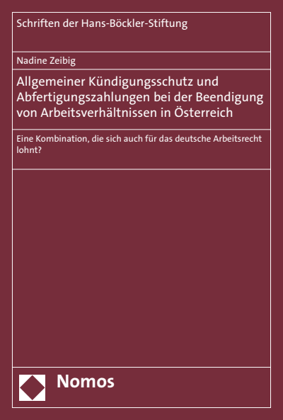 Cover of book: Allgemeiner Kündigungsschutz und Abfertigungszahlungen bei der Beendigung von Arbeitsverhältnissen in Österreich