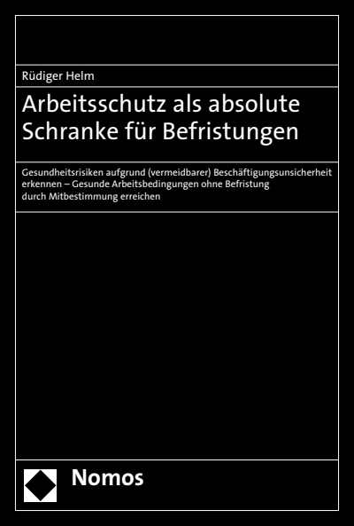 Cover des Buchs: Arbeitsschutz als absolute Schranke für Befristungen