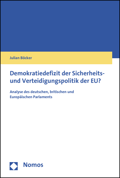 Cover of book: Demokratiedefizit der Sicherheits- und Verteidigungspolitik der EU?
