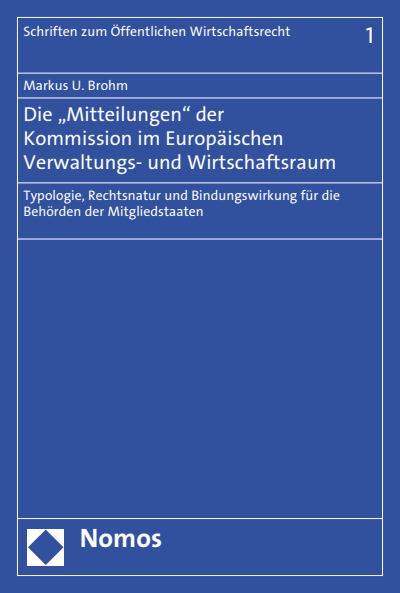 Cover of book: Die "Mitteilungen" der Kommission im Europäischen Verwaltungs- und Wirtschaftsraum