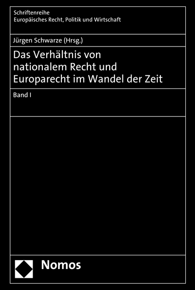 Cover des Buchs: Das Verhältnis von nationalem Recht und Europarecht im Wandel der Zeit