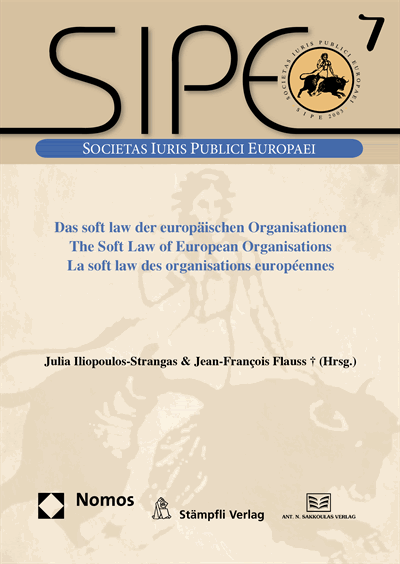 Cover of book: Das soft law der europäischen Organisationen - The Soft Law of European Organisations - La soft law des organisations européennes