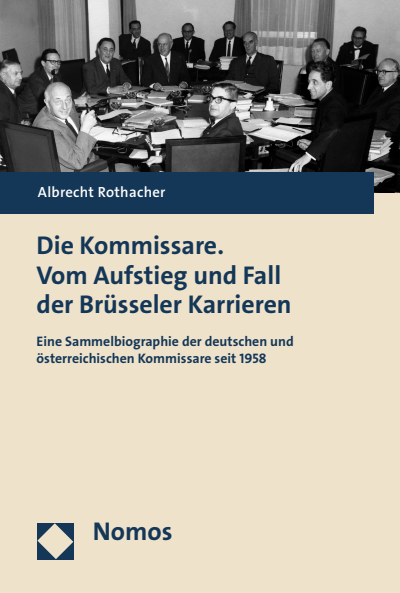 Cover of book: Die Kommissare. Vom Aufstieg und Fall der Brüsseler Karrieren