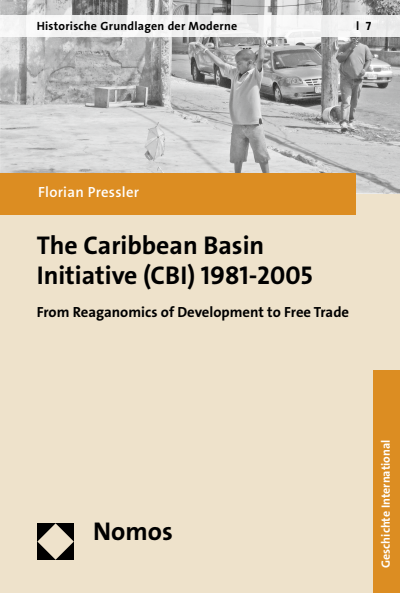 Cover des Buchs: The Caribbean Basin Initiative (CBI) 1981-2005