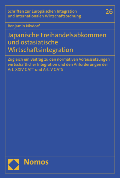 Cover des Buchs: Japanische Freihandelsabkommen und ostasiatische Wirtschaftsintegration