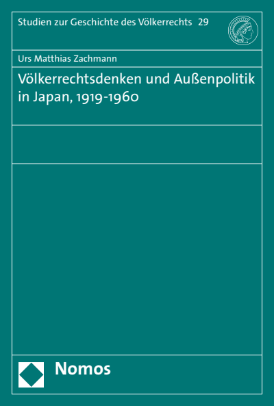 Cover of book: Völkerrechtsdenken und Außenpolitik in Japan, 1919-1960