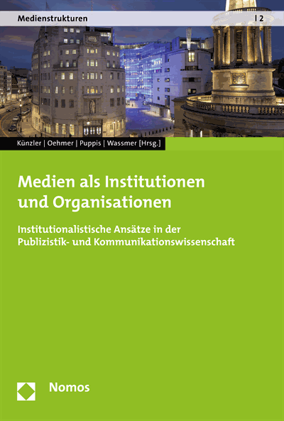 Cover des Buchs: Medien als Institutionen und Organisationen