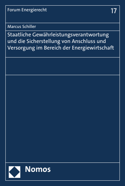 Cover des Buchs: Staatliche Gewährleistungsverantwortung und die Sicherstellung von Anschluss und Versorgung im Bereich der Energiewirtschaft