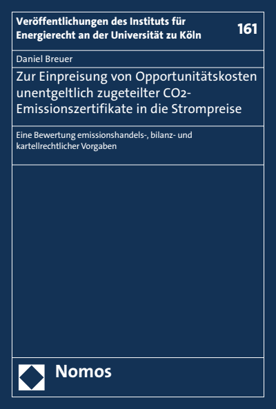 Cover des Buchs: Zur Einpreisung von Opportunitätskosten unentgeltlich zugeteilter CO2-Emissionszertifikate in die Strompreise