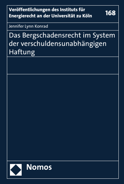Cover des Buchs: Das Bergschadensrecht im System der verschuldensunabhängigen Haftung
