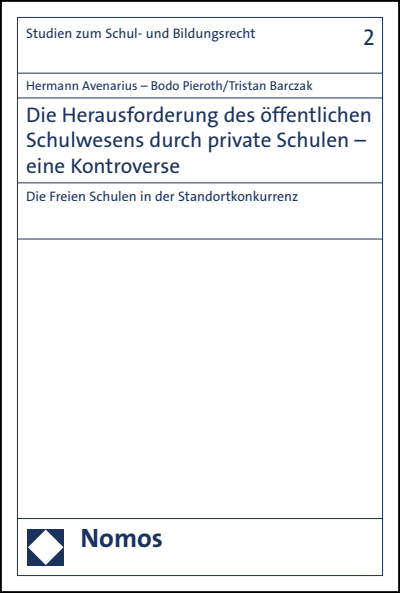 Cover des Buchs: Die Herausforderung des öffentlichen Schulwesens durch private Schulen - eine Kontroverse