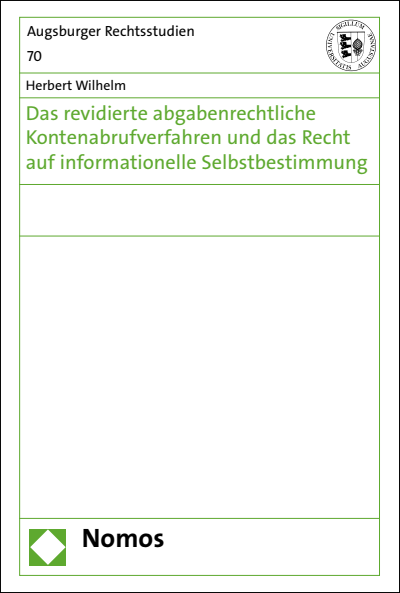Cover of book: Das revidierte abgabenrechtliche Kontenabrufverfahren und das Recht auf informationelle Selbstbestimmung