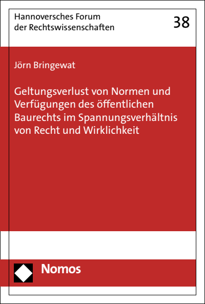 Cover des Buchs: Geltungsverlust von Normen und Verfügungen des öffentlichen Baurechts im Spannungsverhältnis von Recht und Wirklichkeit