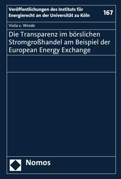 Cover des Buchs: Die Transparenz im börslichen Stromgroßhandel am Beispiel der European Energy Exchange