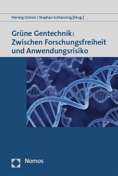 Cover of book: Grüne Gentechnik: Zwischen Forschungsfreiheit und Anwendungsrisiko